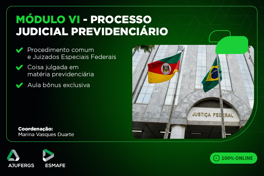 MÓDULO VI - PROCESSO JUDICIAL PREVIDENCIÁRIO