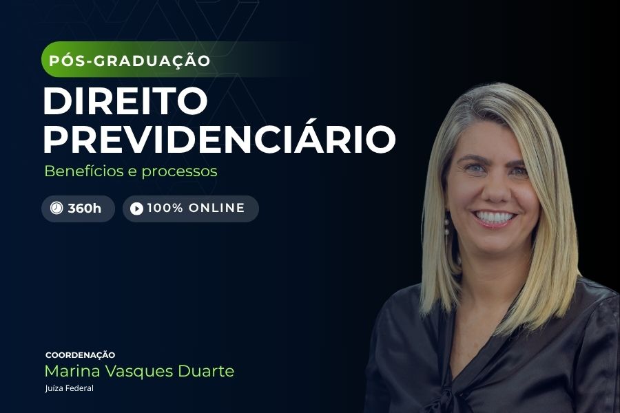 DIREITO PREVIDENCIÁRIO: BENEFÍCIOS E PROCESSOS