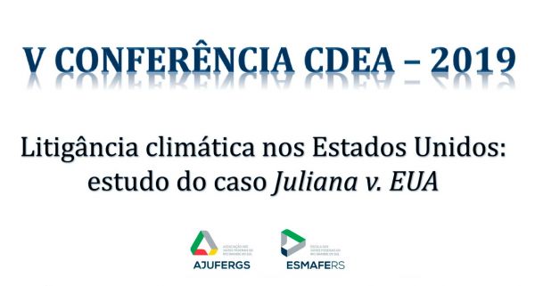 Presidente da AJUFERGS participa da V Conferência CDEA-2019