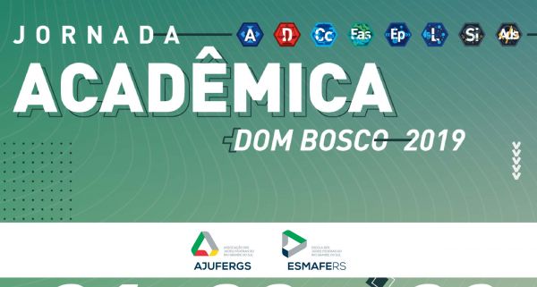 AJUFERGS e ESMAFE/RS marcam presença na 17ª Jornada Acadêmica da Faculdade Dom Bosco