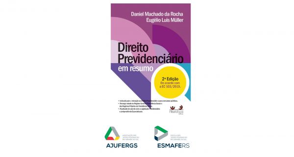 Professores da ESMAFE/RS publicam livro sobre Direito Previdenciário atualizado de acordo com a Reforma Previdenciária